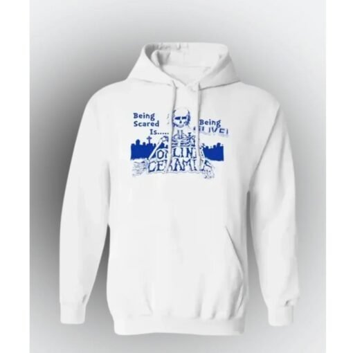 Being Scared is Being Alive Hoodie